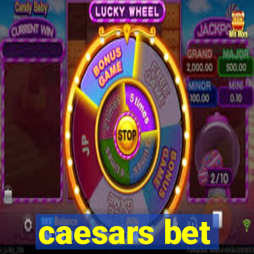 caesars bet